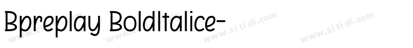 Bpreplay Boldltalice字体转换